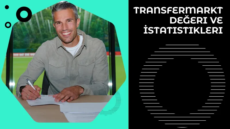 Robin van Persie'nin Transfermarkt Değeri ve İstatistikleri